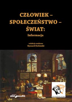 Człowiek - Społeczeństwo - Świat Informacja - Ryszard Stefański