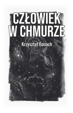 Człowiek w chmurze - Banach Krzysztof