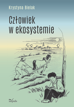 Człowiek w ekosystemie - Krystyna Bielak