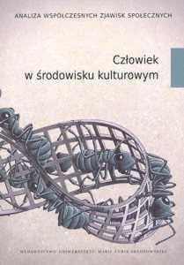 Człowiek w środowisku kulturowym - Grażyna Ewa Kwiatkowska (red.) Anna Siudem (red.)