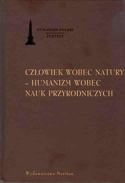 Człowiek wobec natury Humanizm wobec nauk przyrodniczych - Jacek Sokolski