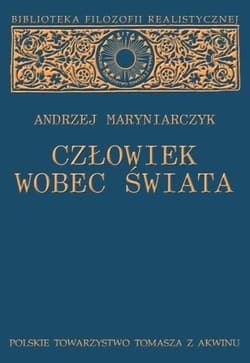Człowiek wobec świata - Andrzej Maryniarczyk