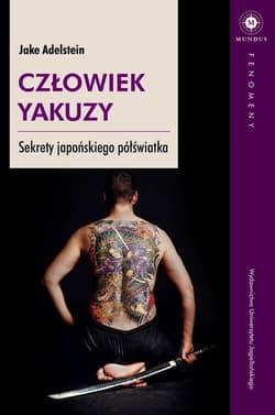 Człowiek Yakuzy Sekrety japońskiego półświatka - Jake Adelstein