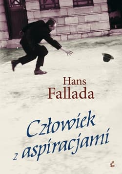Człowiek z aspiracjami - Hans Fallada