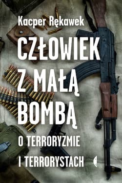 Człowiek z małą bombą - ebook - Kacper Rękawek