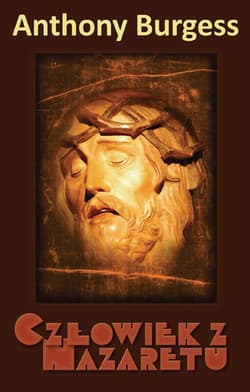 Człowiek z Nazaretu wyd. 2 - Anthony Burgess