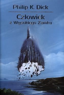 Człowiek z Wysokiego Zamku - Philip K. Dick