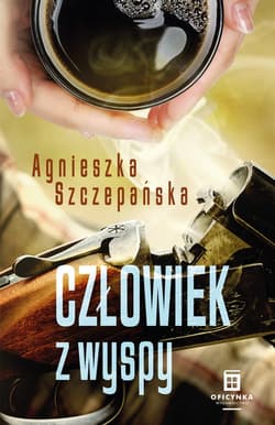 Człowiek z wyspy - Aga Szczepańska