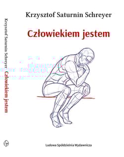 Człowiekiem jestem - Saturnin-Schreyer Krzysztof