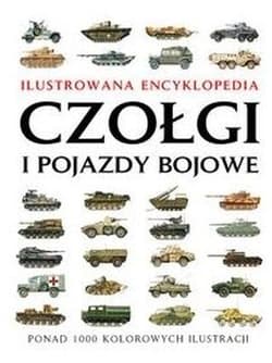 Czołgi i pojazdy bojowe Ilustrowana encyklopedia - Jackson Robert