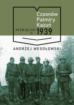 Czosnów, Palmiry, Kazuń 1939 r. - Wesołowski Andrzej
