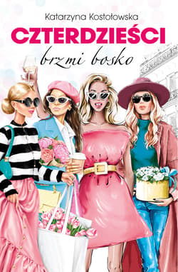 Czterdzieści brzmi bosko - ebook - Katarzyna Kostołowska