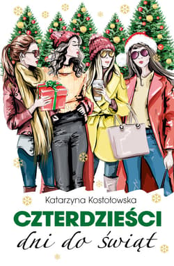 Czterdzieści dni do świąt - ebook - Katarzyna Kostołowska