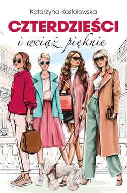 Czterdzieści i wciąż pięknie - ebook - Katarzyna Kostołowska
