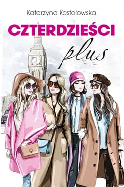 Czterdzieści plus - ebook - Katarzyna Kostołowska