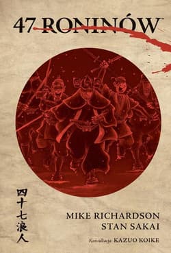 Czterdziestu siedmiu roninów - Richardson Mike, Sakai Stan