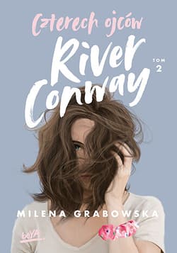 Czterech ojców River Conway. Tom 2 - Milena Grabowska