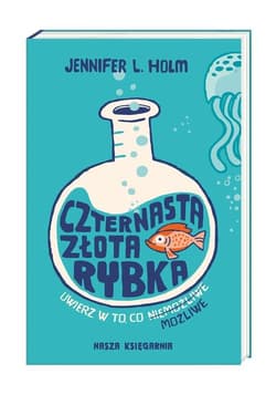 Czternasta złota rybka - Holm Jennifer L.