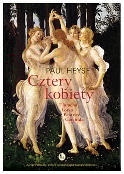 Cztery kobiety Filomena Lotka Beatrice Garcinda - Paul Heyse