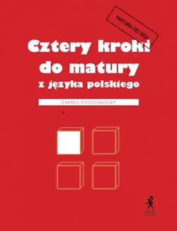Cztery kroki do matury z języka polskiego. Zakres podstawowy - Kosyra-Cieślak Teresa