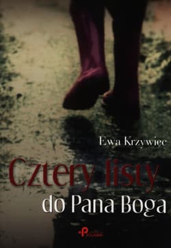 Cztery listy do Pana Boga - Ewa Krzywiec