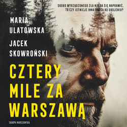 Cztery Mile za Warszawą - audiobook - Maria Ulatowska, Jacek  Skowroński