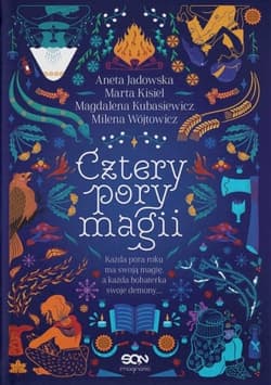 Cztery pory magii - Aneta Jadowska, Magdalena  Kubasiewicz, Marta Kisiel, Milena Wójtowicz