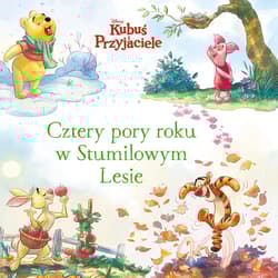 Cztery pory roku w Stumilowym Lesie Disney Kubuś i Przyjaciele - Catherine Hapka