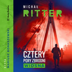Cztery pory zbrodni. Wiosna - audiobook - Michał Ritter