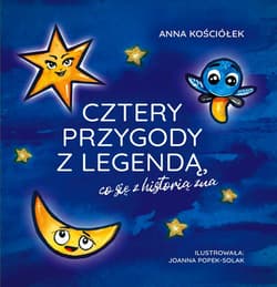 Cztery przygody z legendą, co się z historią zna