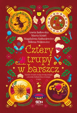 Cztery trupy w barszcz. Fantastyczno-kryminalna antologia świąteczna - ebook - Aneta Jadowska, Marta Kisiel, Magdalena  Kubasiewicz, Milena Wójtowicz