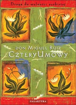 Cztery umowy Droga do wolności osobistej - Miguel Ruiz