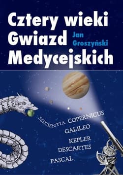 Cztery wieki Gwiazd Medycejskich