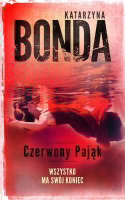 Cztery żywioły. Tom 4. Czerwony Pająk - Katarzyna Bonda