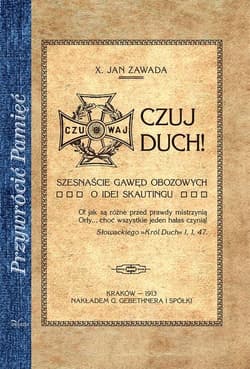 Czuj duch! Szesnaście gawęd obozowych - o idei skautingu - Jan Zawada