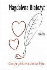 Czuję jak me serce bije - Magdalena Białożyt