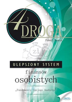 CZWARTA DROGA. Ulepszony System Finansów Osobistych. Ulepszony System Finansów Osobistych - ebook - Paweł Nowak