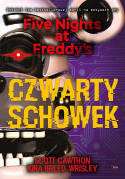 Czwarty schowek - ebook - Scott Cawthon, Kira Breed-Wrisley