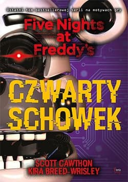Czwarty schowek Five Nights at Freddy's 3 - Scott Cawthon, Kira Breed-Wrisley