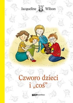 Czworo dzieci i coś  - Jacqueline Wilson