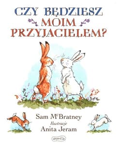 Czy będziesz moim przyjacielem? - Sam McBratney