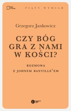 Czy Bóg gra z nami w kości? - ebook - Grzegorz Jankowicz