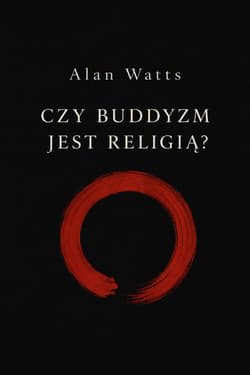 Czy buddyzm jest religią? - Alan W. Watts