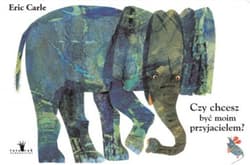 Czy chcesz być moim przyjacielem - Eric Carle