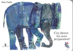 Czy chcesz być moim przyjacielem? - Eric Carle