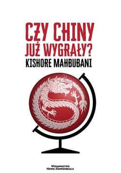 Czy Chiny już wygrały? - Kishore Mahbubani