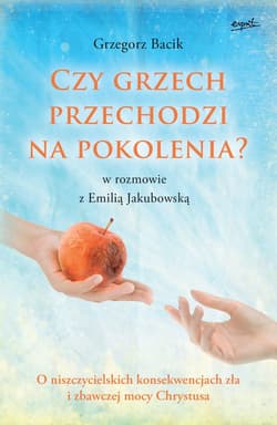 Czy grzech przechodzi na pokolenia? - ebook - Bacik Grzegorz