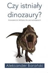 Czy istniały dinozaury? - Aleksander Barański
