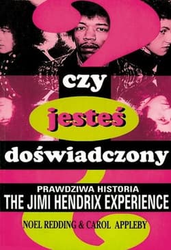 Czy jesteś doświadczony?Praw.hist.The Jimi Hendrix - Carol Appleby, Noel Redding