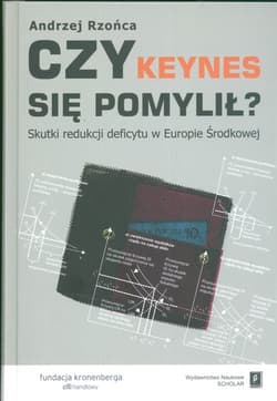 Czy Keynes się pomylił ? - Andrzej Rzońca